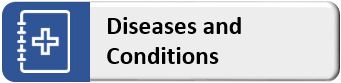 Diseases and Conditions 
