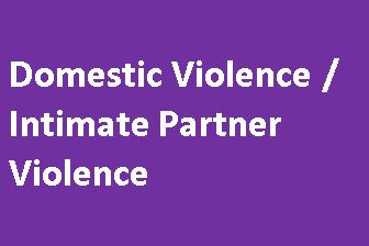 Domestic Violence & Intimate Partner Violence