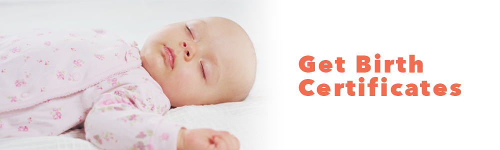 Get birth certificates