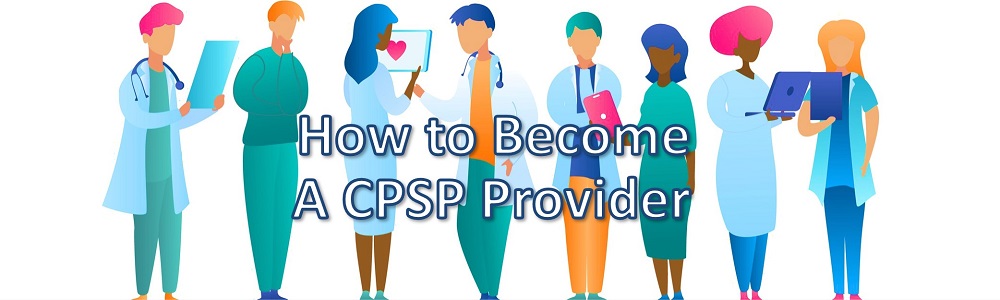How to Become a CPSP Provider