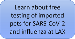 Learn about free testing of animals imported through LAX for SARS-CoV-2